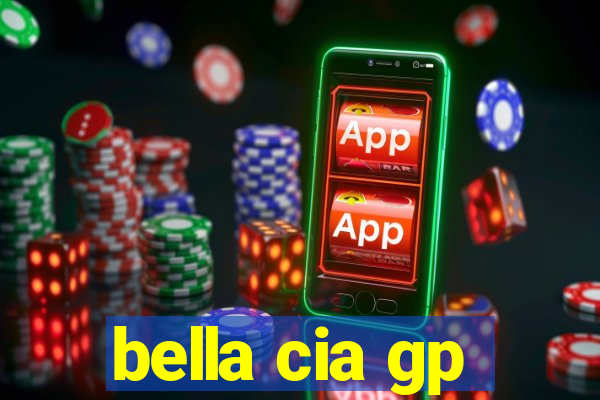 bella cia gp